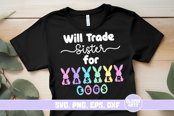 Download Will Trade Sister for Easter Eggs SVG - Will trade sister for easter eggs Collection